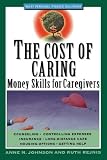 cover of The Cost of Caring: Money Skills for Caregivers (Wiley Personal Finance Solutions)