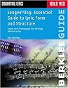 Songwriting: Essential Guide to Lyric Form and Structure: Tools and Techniques for Writing Better Lyrics (Songwriting Guides)