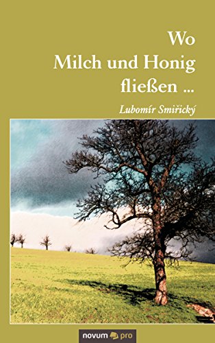 Wo Milch und Honig fließen... (German Edition)