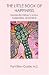 THE LITTLE BOOK OF HAPPINESS: Quotes By History's Icons, Celebrities, and Saints