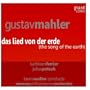 Das Lied Von Der Erde (The Song of the Earth) - Mahler