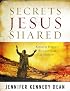 Secrets Jesus Shared: Kingdom Insights Revealed Through the Parables