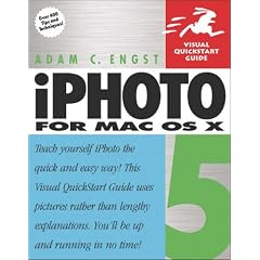 iPhoto 5 for Mac OS X (Visual QuickStart Guide)
