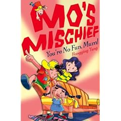 MO'S MISCHIEF (4) - YOU'RE NO FUN, MUM!
