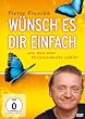 Pierre Franckh - W�nsch es Dir einfach