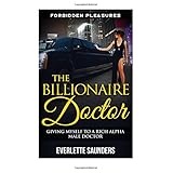 the billionaire doctor giving myself to a rich alpha male doctor medical romance billionaire romance forbidden