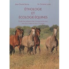 Ethologie et �cologie �quines : Etudes des relations des chevaux entre eux, avec leur milieu et avec l'homme