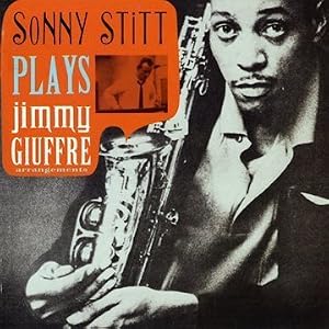 Plays Jimmy Giuffre Arrangements by Sonny Stitt (Audio CD - 2009) - Import