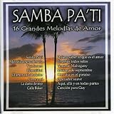 Samba Pa Ti - Samba Pa Ti - 16 Grandes Melodias De Amor ( Audio CD ) - B000QXDDKA