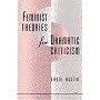 Feminist Theories for Dramatic Criticism