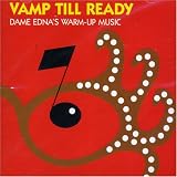 Vamp Till Ready: Dame..