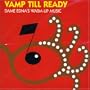 Vamp Till Ready: Dame Edna's Warm-Up Music