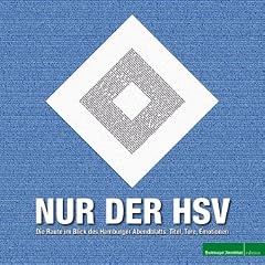 Nur der HSV: Die Raute im Blick des Hamburger Abendblatts: Titel, Tore, Emotionen
