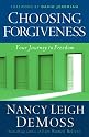 Choosing Forgiveness: Your Journey to Freedom