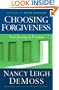 Choosing Forgiveness: Your Journey to Freedom