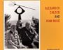 Alexander Calder and Joan Miro