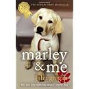 Marley and Me: Life and Love with the World's Worst Dog
