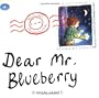 Dear Mr. Blueberry