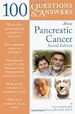 100 Questions & Answers About Pancreatic Cancer, Second Edition