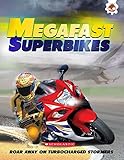 Megafast superbikes