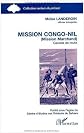 Mission Congo-Nil : Mission Marchand : carnets de route