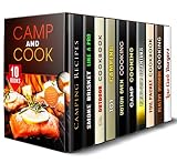 Camp and Cook Box Set (10 in 1): Amazing Camping Meals, Smoker Recipes, Dutch Oven, Foil Packet Cooking, Hiking Gear Essentials