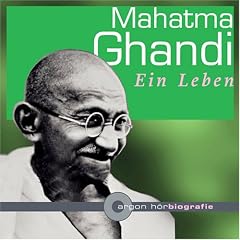 Mahatma Gandhi. Ein Leben (1 CD)