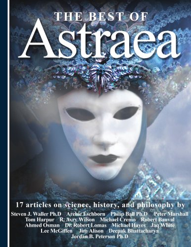 The Best Of Astraea: 17 articles on science, history and philosophy