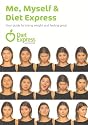 Me, Myself & Diet Express: Your guide to losing weight and feeling great