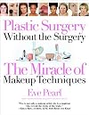Plastic Surgery Without the Surgery: The Miracle of Makeup Techniques