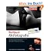 Profibuch Aktfotografie - Optimale Lichtsetzung und passende Ausstattung, der richtige Umgang mit dem Model, Aktfotografie im Heimstudio und Outdoor