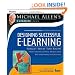 Designing Successful e-Learning, Michael Allen's Online Learning Library: Forget What You Know About Instructional Design and Do Something Interesting (Michael Allen's E-Learning Library)