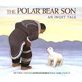 The Polar Bear Son: An Inuit Tale