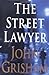The Street Lawyer: A Novel