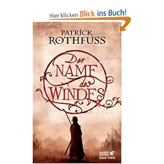 Der Name des Windes: Die K�nigsm�rder-Chronik. Erster Tag