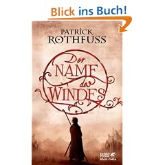 Der Name des Windes: Die K�nigsm�rder-Chronik. Erster Tag