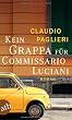 Kein Grappa f�r Commissario Luciani: Roman (Commissario Luciani ermittelt)