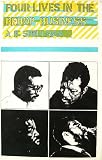 Four Lives in the Bebop Business (Cecil Taylor ; Ornette Colman ; Herbie Nichols ; Jackie McLean)