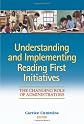 Understanding and Implementing Reading First Initiatives: The Changing Role of Administrators