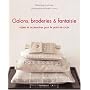 Galons, broderies & fantaisie : Objets et accessoires pour le point de croix