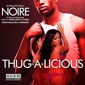 Thug-A-Licious: An Urban Erotic Tale | [Noire]