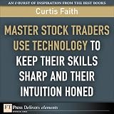 Master Stock Traders Use Technology to Keep Their Skills Sharp and Their Intuition Honed 51tHgBYlT2L. SL160 Master Stock Traders Use Technology to Keep Their Skills Sharp and Their Intuition Honed