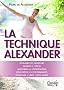 La technique Alexander : Principes et pratique