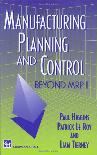 Manufacturing Planning and Control: Beyond MRP II (Victorian Literature & Culture)