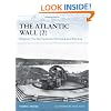 The Atlantic Wall (2): Belgium, The Netherlands, Denmark and Norway (Fortress)