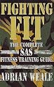 Fighting Fit: Complete SAS Fitness Training Handbook