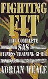 Fighting Fit: Complete SAS Fitness Training Handbook
