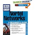 Nortel Networks: A Beginner's Guide by James Edwards, Jim Edwards, and Matt Jensen