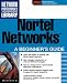 Nortel Networks: A Beginner's Guide