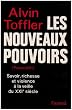 Les nouveaux pouvoirs : savoir,  richesse et violence � la veille du XXI e si�cle